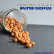 Cinnamon Sugar Roasted Chickpeas | Healthy Nibbles and Bits